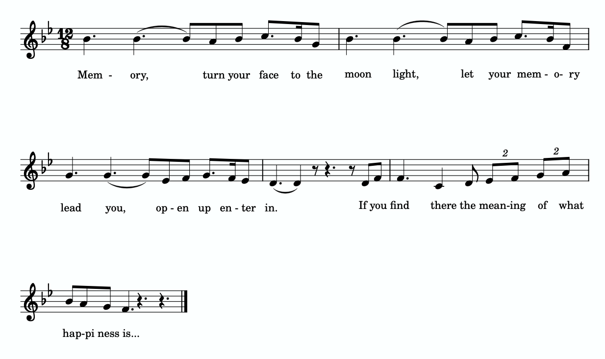 A staff is shown with a vocal part from "Memory." The text reads: "memory, turn your face to the moon light, let your memory lead you, open up enter in. If you find the meaning of what happiness is..." There are duplets in the fifth measure of the excerpt.