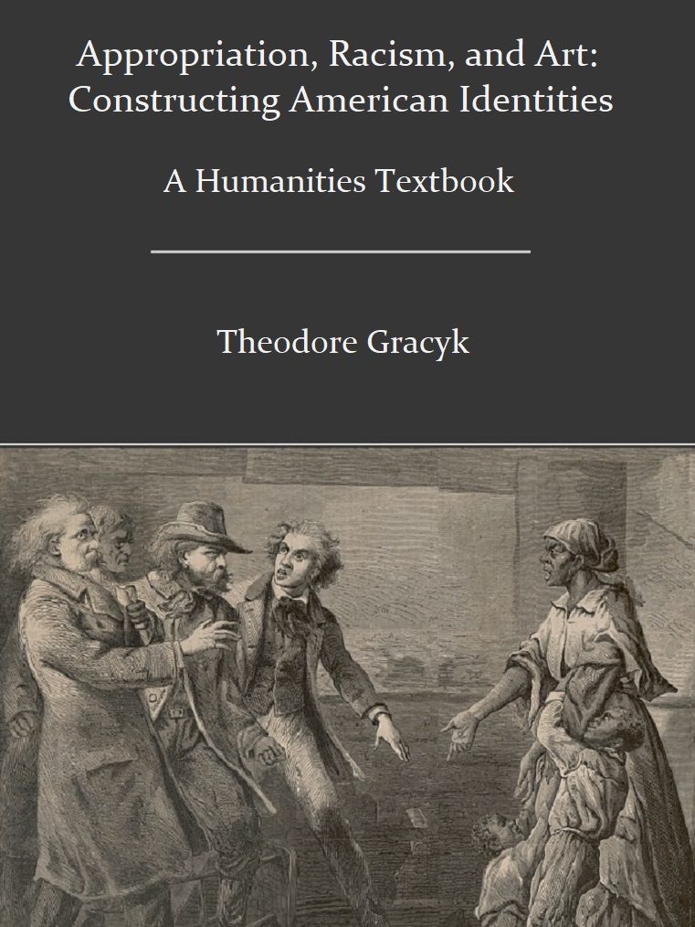 Cover image for Appropriation, Racism, and Art: Constructing American Identities