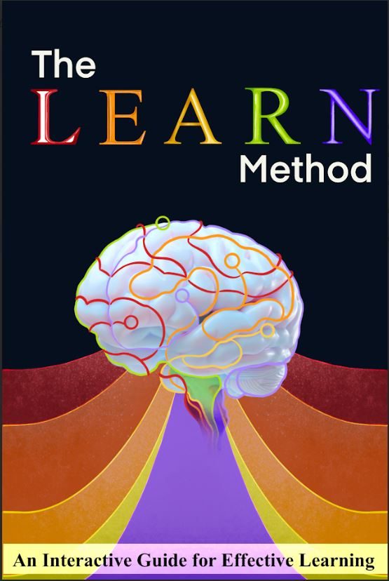 Cover image for The LEARN Method: An Interactive Guide for Effective Learning