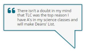 There isn't a doubt in my mind that TLC was the top reason I have As in my science classes and will make Dean's List